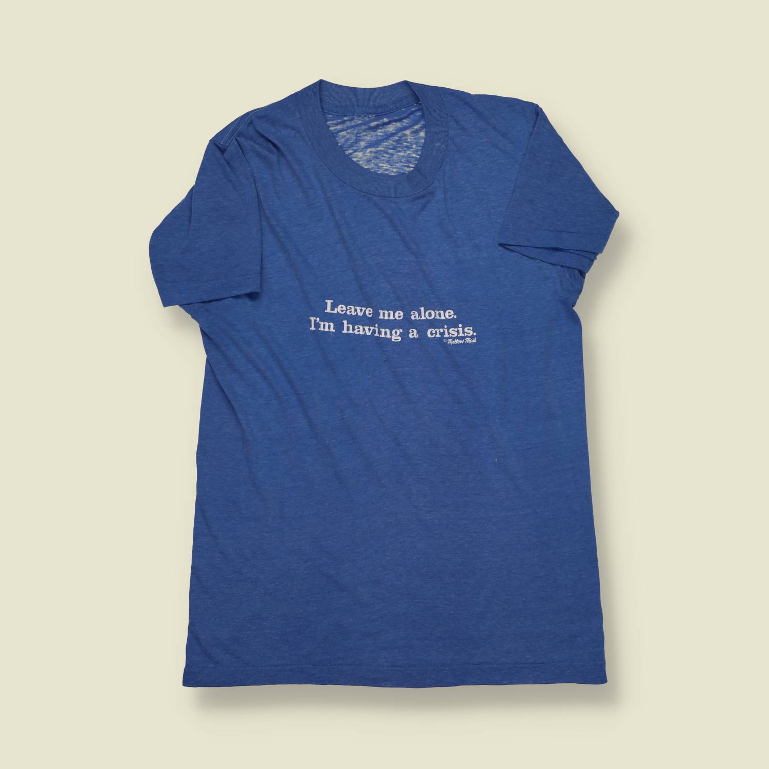 1970s “Leave Me Alone I’m Having a Crisis” Novelty T-Shirt - XS